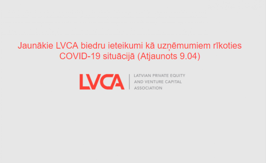 Jaunākie LVCA biedru ieteikumi kā uzņēmumiem rīkoties COVID-19 situācijā (Atjaunots 9.04)