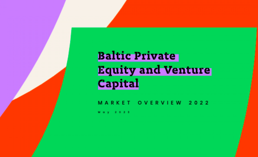 Baltic Private Equity and Venture Capital Market Overview 2022 has been published